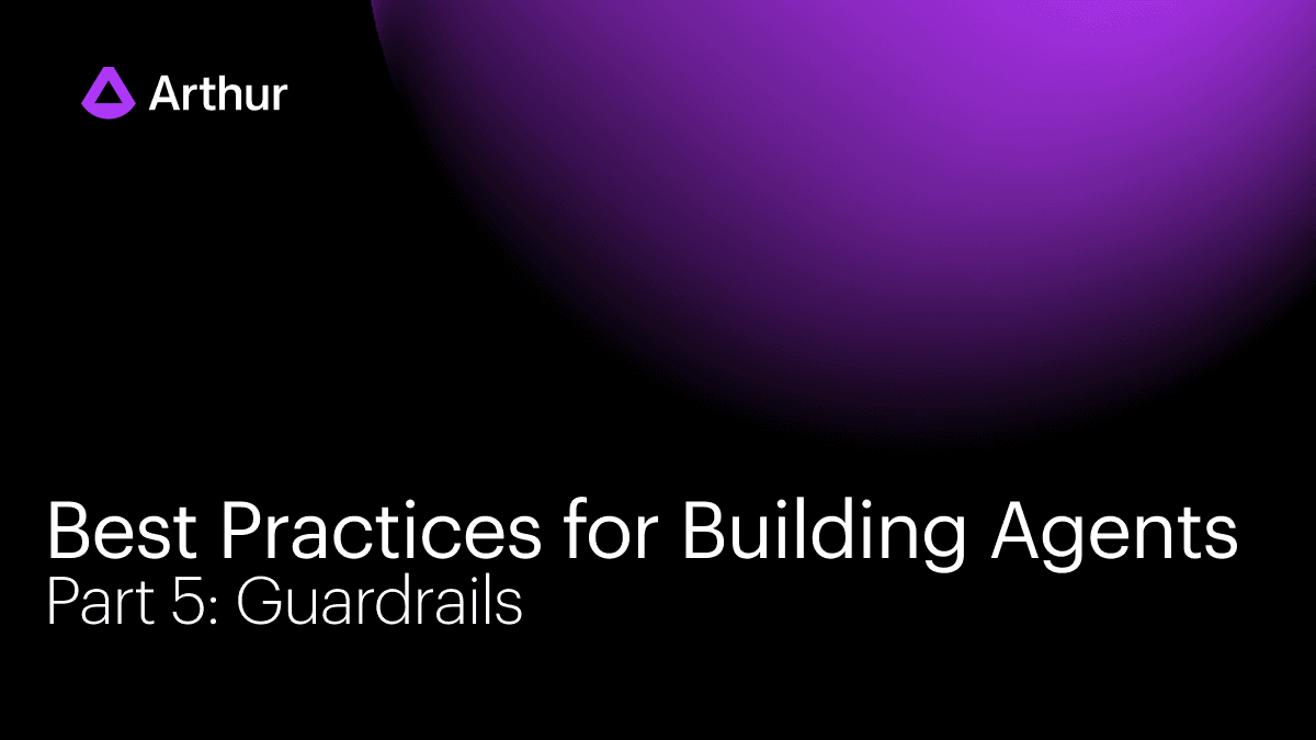 Best Practices for Building Agents | Part 5 - Guardrails
